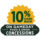 10% Cash Back on gameday food & drink concessions